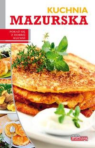 Dobra kuchnia. Kuchnia mazurska