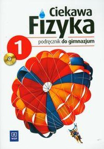 Ciekawa fizyka klasa 1 Podręcznik. Gimnazjum. Edycja 2011.