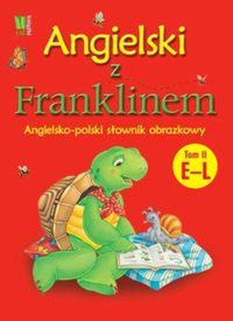 Angielski z Franklinem słownik obrazkowy Tom II E-L