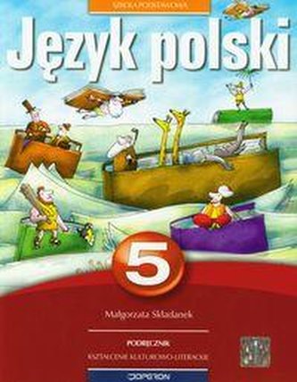 Język polski 5. Kształcenie kulturowo-literackie. Podręcznik dla uczniów klasy 5 szkoły podstawowej.
