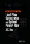 Load Flow Optimization and Optimal Power Flow