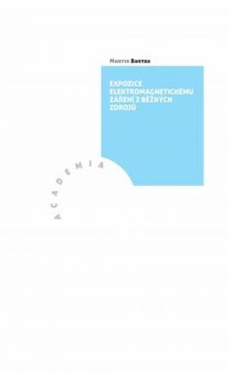 Expozice elektromagnetickému záření z běžných zdrojů Expozice elektromagnetickému záření z běžných zdrojů
