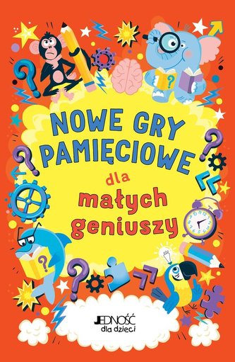Nowe gry pamięciowe dla małych geniuszy Nowe gry pamięciowe dla małych geniuszy