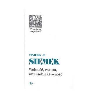 Wolność, rozum, intersubiektywność