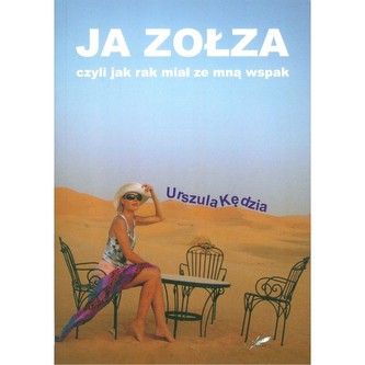 Ja zołza czyli jak rak miał ze mna wspak