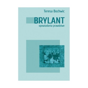 Brylant. Opowiadania prawdziwe