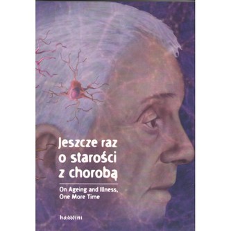 Jeszcze raz o starości z chorobą
