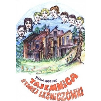 Tajemnica starej leśniczówki