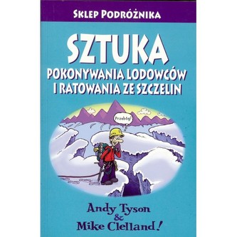 Sztuka pokonywania lodowców i ratowania ze szczelin (wydanie 2)