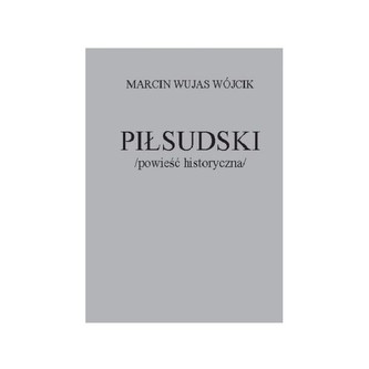 Piłsudski powieść historyczna