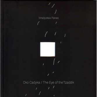 Oko Cadyka / The Eye of the Tzaddik