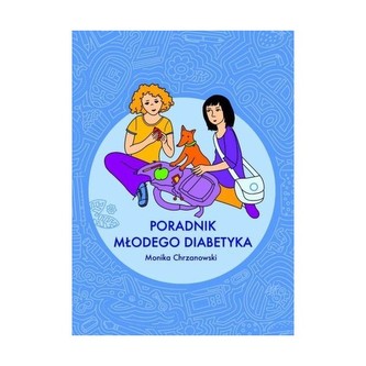 Poradnik młodego diabetyka Poradnik młodego diabetyka