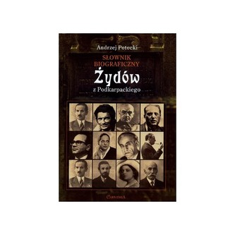 Słownik biograficzny żydów z Podkarpackiego