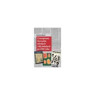 Czasopisma literackie młodych i dla młodych po 1945 roku