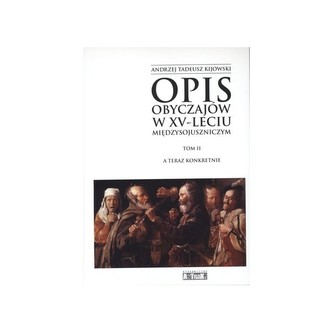 Opis obyczajów w XV-leciu miedzysojuszniczym Tom 2