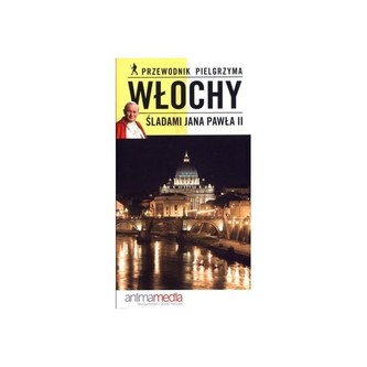 Włochy śladami Jana Pawła II