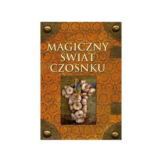 Magiczny świat czosnku