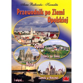 Przewodnik po Ziemi Opolskiej wersja POLSKA