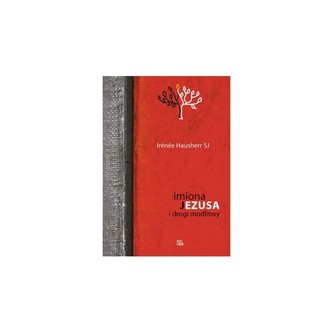 Imiona Jezusa i drogi modlitwy