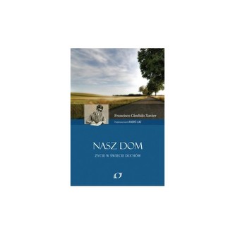 Nasz dom Życie w świecie duchów