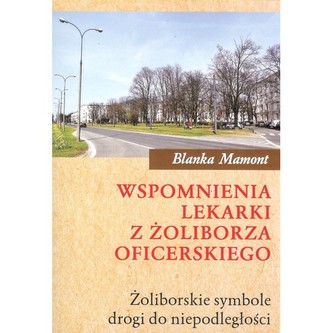 Wspomnienia lekarki z Żoliborza Oficerskiego