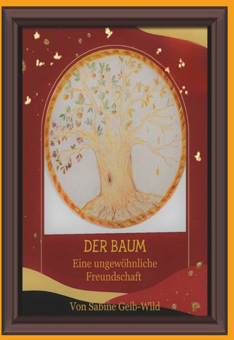Der Baum - Eine ungewöhnliche Freundschaft