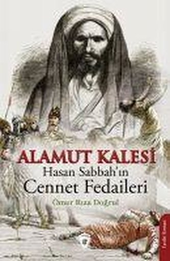 Alamut Kalesi - Hasan Sabbahin Cennet Fedaileri