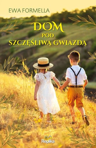 Dom pod szczęśliwą gwiazdą Dom pod szczęśliwą gwiazdą