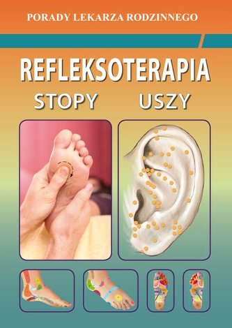 Refleksoterapia. Stopy, uszy