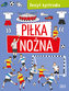 Zeszyt bystrzaka. Piłka nożna
