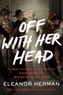 Off with Her Head