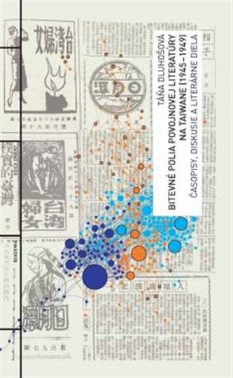 Bitevné polia povojnovej literatúry na Taiwane (1945-1949) Bitevné polia povojnovej literatúry na Taiwane (1945-1949)