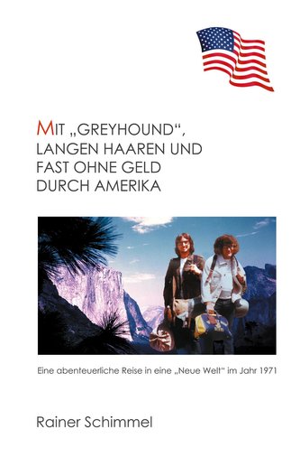 Mit "Greyhound", langen Haaren und fast ohne Geld durch Amerika