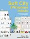 Soft City (Pří)jemné město - Stavíme vhodnou hustotu pro každodenní život