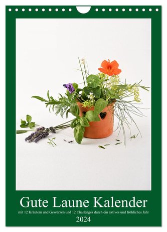 Gute Laune mit 12 Aufgaben und 12 Kräutern (Wandkalender 2024 DIN A4 hoch), CALVENDO Monatskalender