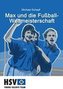 Max und die Fußball- Weltmeisterschaft