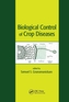 Biological Control of Crop Diseases