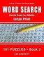 Word Search Puzzle Book for Adults: Large Print 101 Puzzles - Book 2