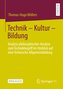 Technik - Kultur - Bildung