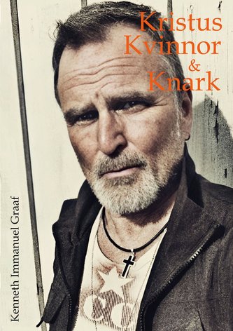 Kristus, Kvinnor & Knark