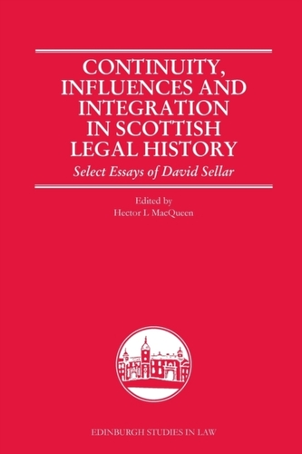 Continuity, Influences and Integration in Scottish Legal History