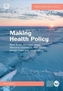 Making Health Policy, 3e