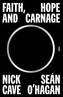 Faith, Hope and Carnage