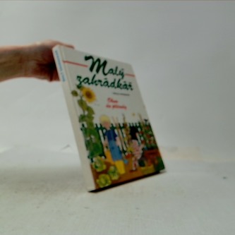 Malý zahrádkář - okno do přírody