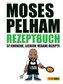 Moses Pelham Rezeptbuch
