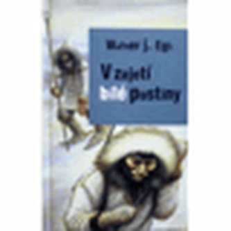 V zajetí bílé pustiny