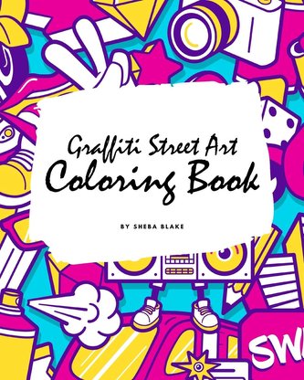 Graffiti Street Art Coloring Book for Children (8x10 Coloring Book / Activity Book)
