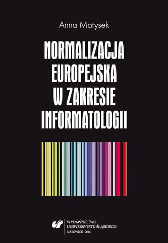 Normalizacja europejska w zakresie informatologii Normalizacja europejska w zakresie informatologii