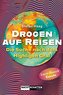 Drogen auf Reisen