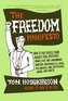 The Freedom Manifesto: How to Free Yourself from Anxiety, Fear, Mortgages, Money, Guilt, Debt, Government, Boredom, Supermarkets